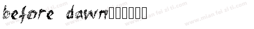 before dawn字体转换